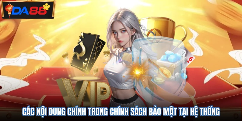 Các nội dung chính trong chính sách bảo mật tại hệ thống