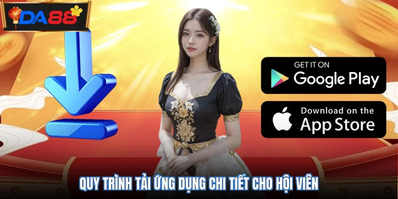 Quy trình tải ứng dụng chi tiết cho hội viên